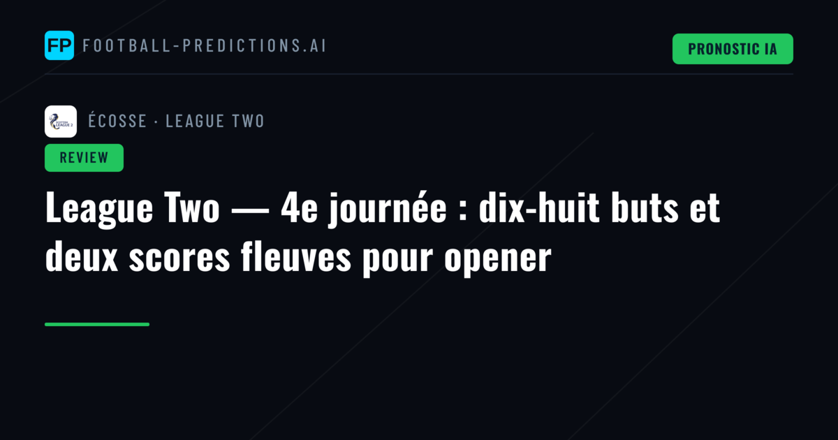 League Two — 4e journée : dix-huit buts et deux scores fleuves pour opener