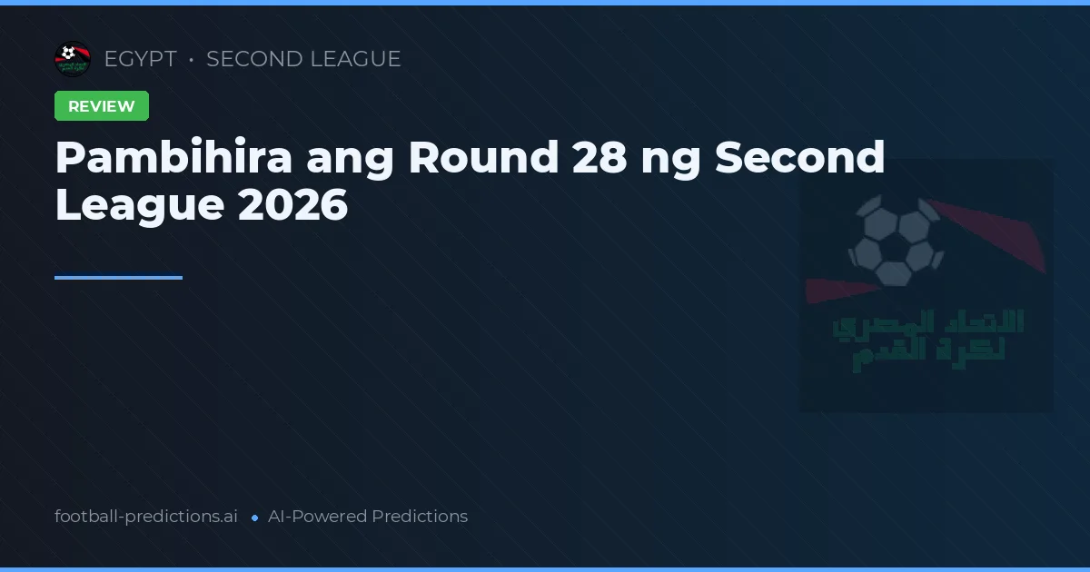 Pambihira ang Round 28 ng Second League 2026