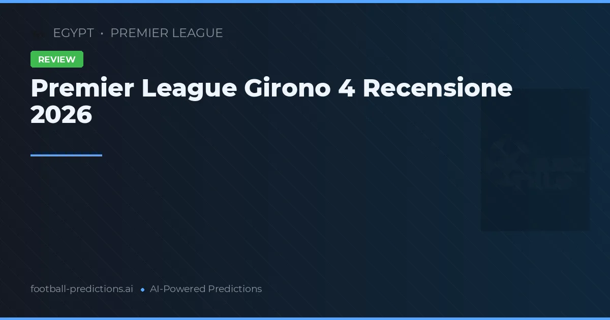 Premier League Girono 4 Recensione 2026