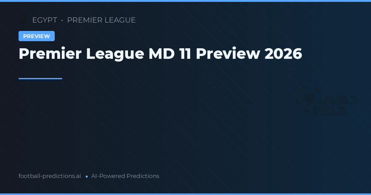 Premier League MD 11 Preview 2026