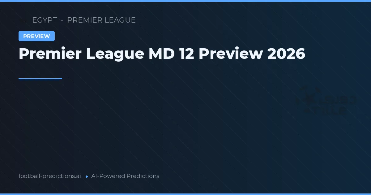 Premier League MD 12 Preview 2026