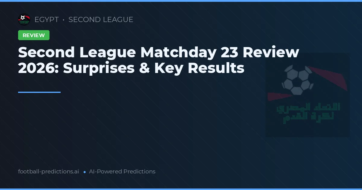 Second League Matchday 23 Review 2026: Surprises & Key Results