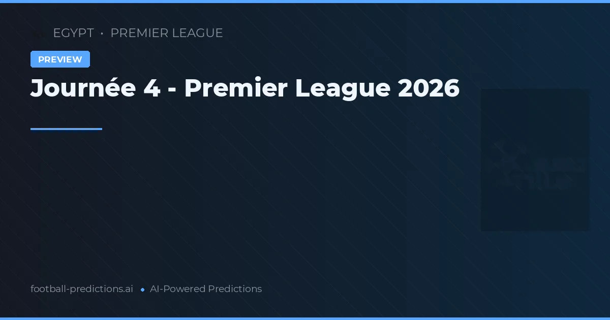 Journée 4 - Premier League 2026