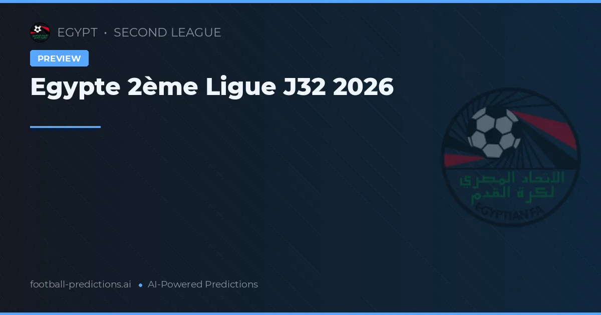 Egypte 2ème Ligue J32 2026