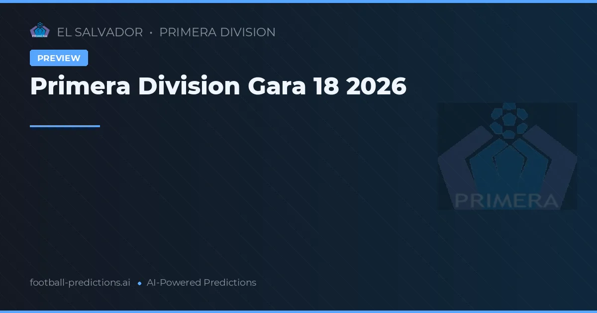 Primera Division Gara 18 2026