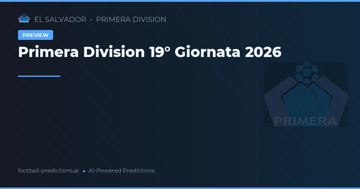 Primera Division 19° Giornata 2026