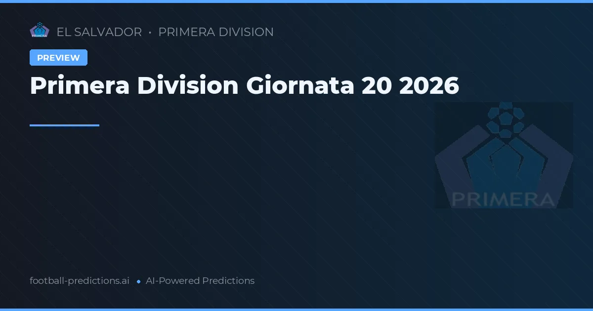 Primera Division Giornata 20 2026
