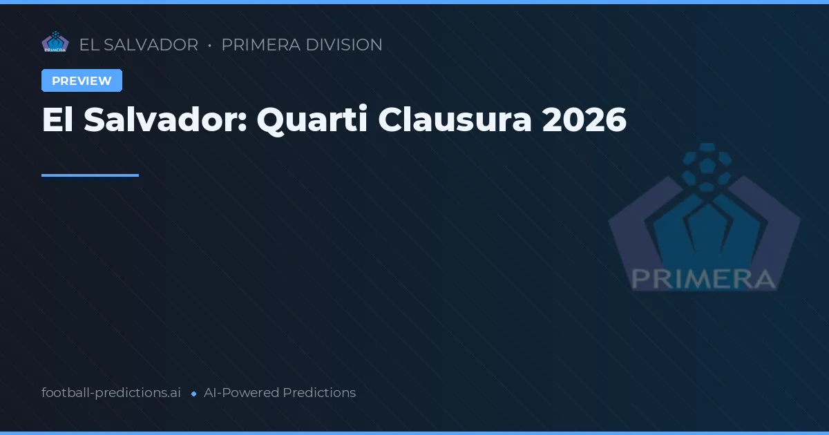 El Salvador: Quarti Clausura 2026