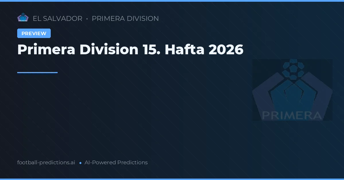 Primera Division 15. Hafta 2026