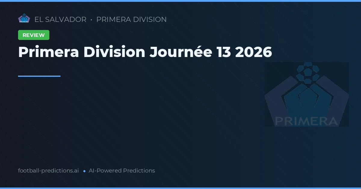 Primera Division Journée 13 2026