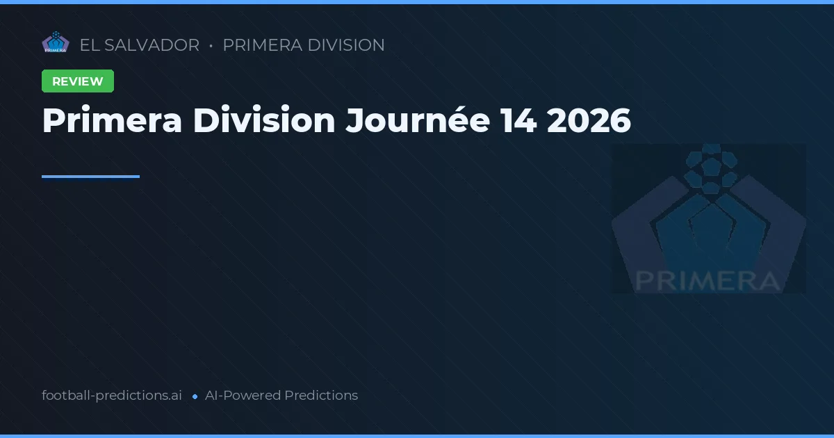 Primera Division Journée 14 2026