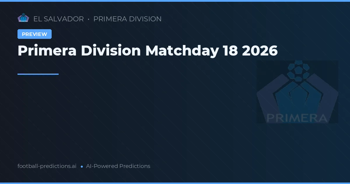 Primera Division Matchday 18 2026