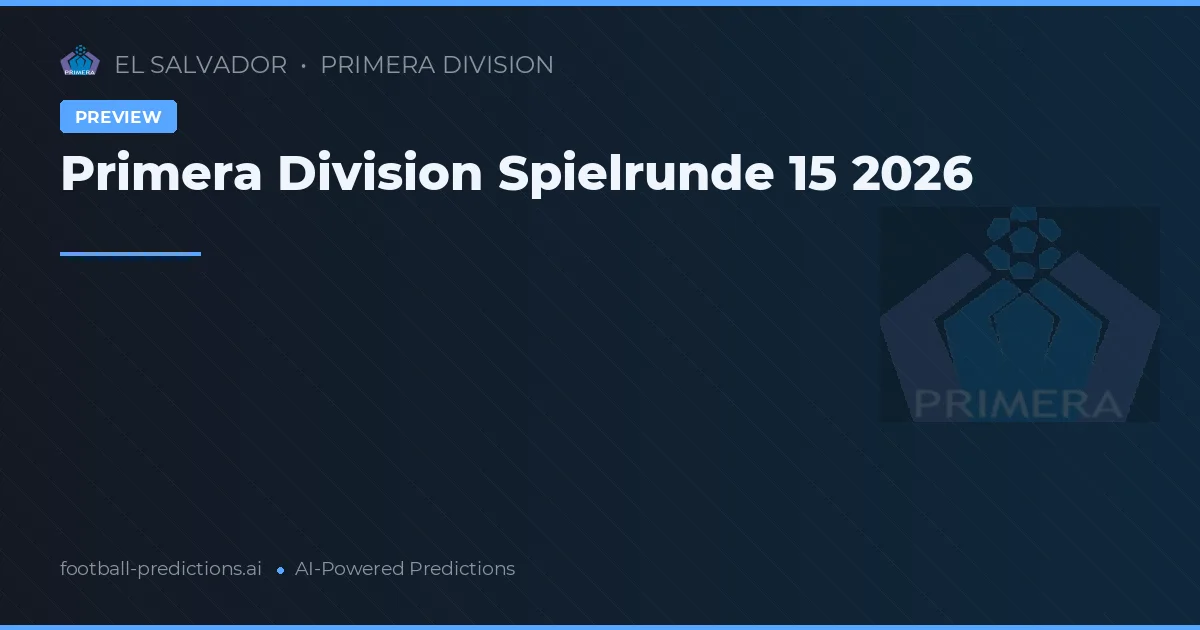 Primera Division Spielrunde 15 2026