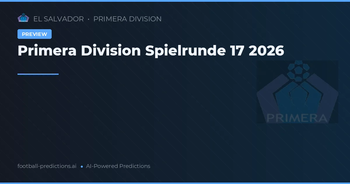 Primera Division Spielrunde 17 2026