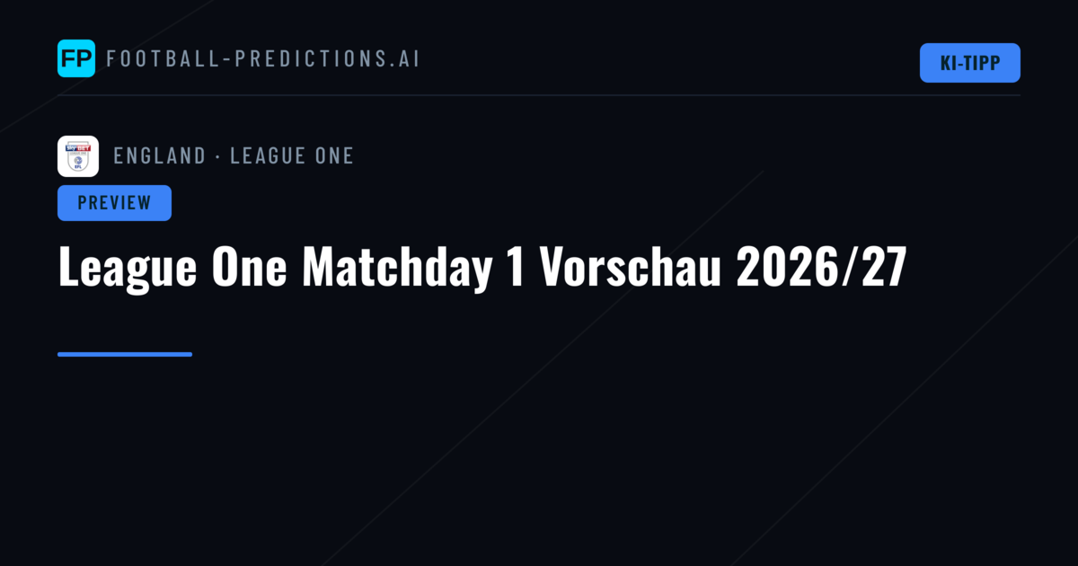 League One Matchday 1 Vorschau 2026/27