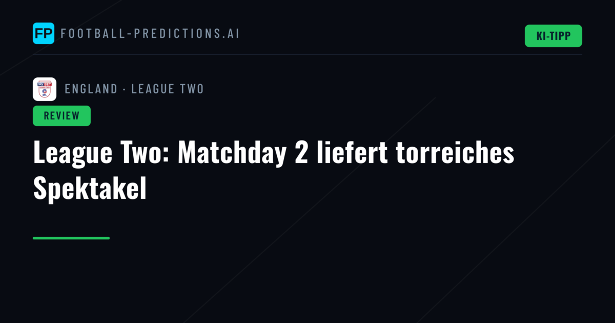 League Two: Matchday 2 liefert torreiches Spektakel