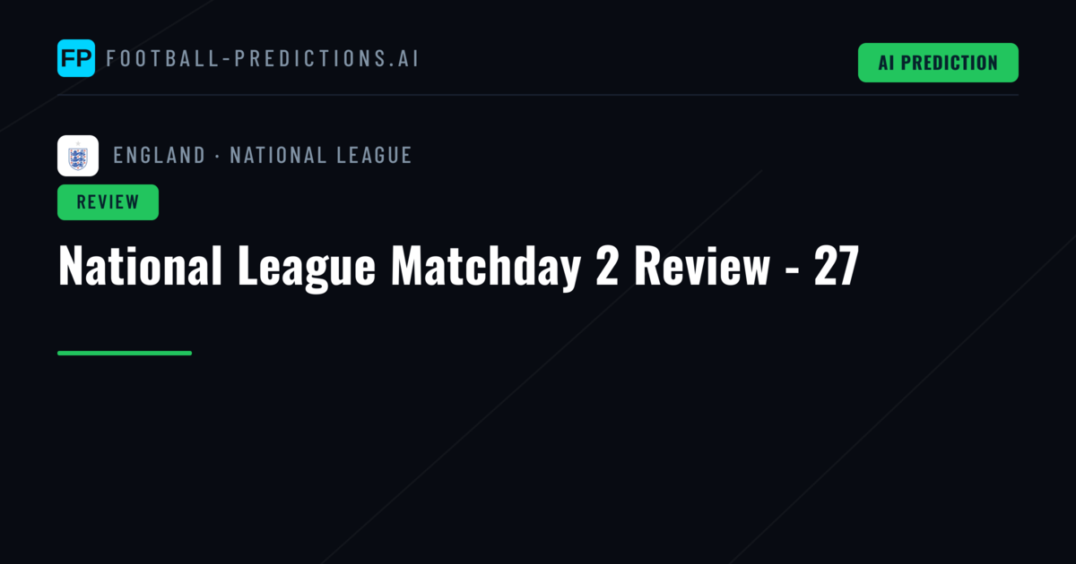 National League Matchday 2 Review - 27