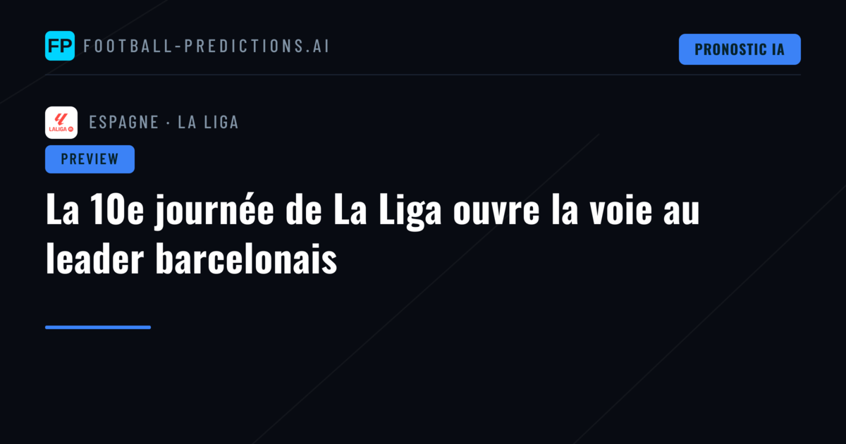La 10e journée de La Liga ouvre la voie au leader barcelonais