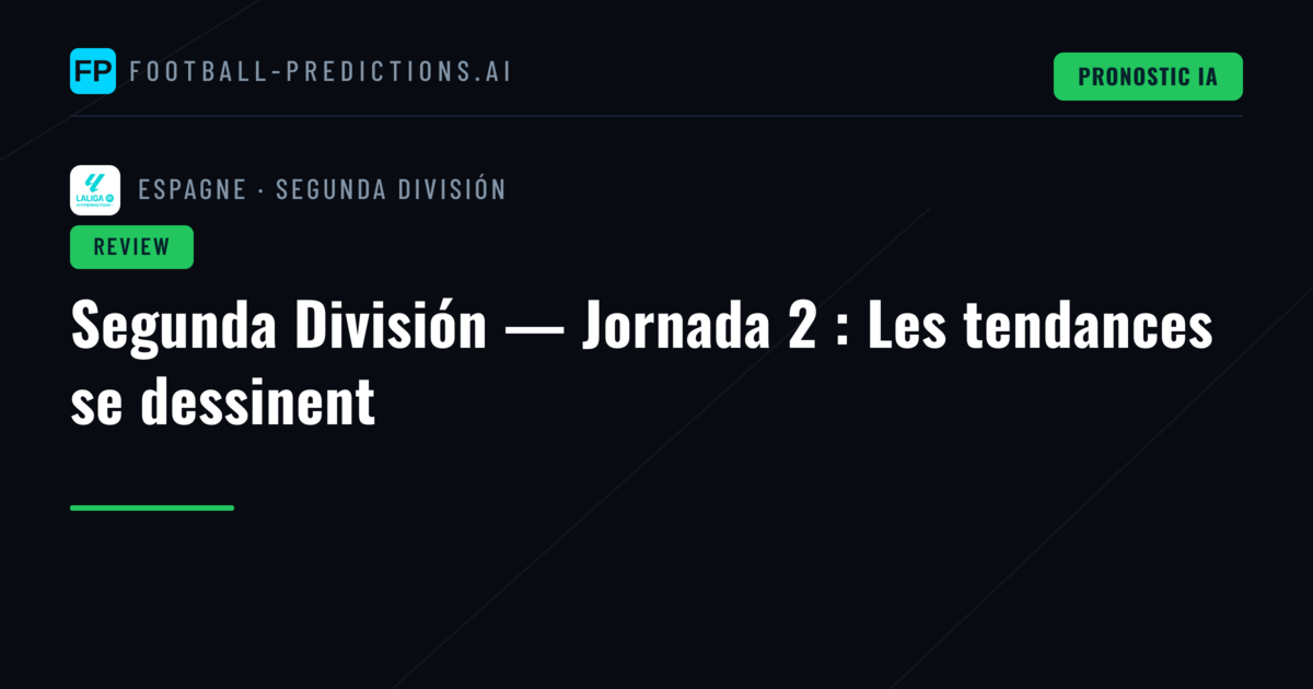 Segunda División — Jornada 2 : Les tendances se dessinent