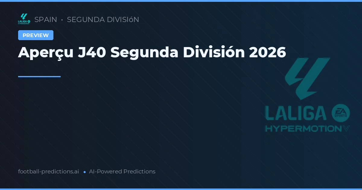 Aperçu J40 Segunda División 2026