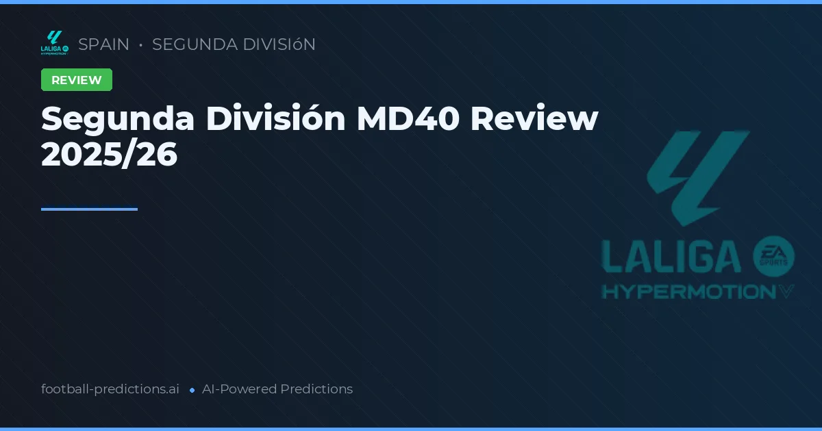 Segunda División MD40 Review 2025/26