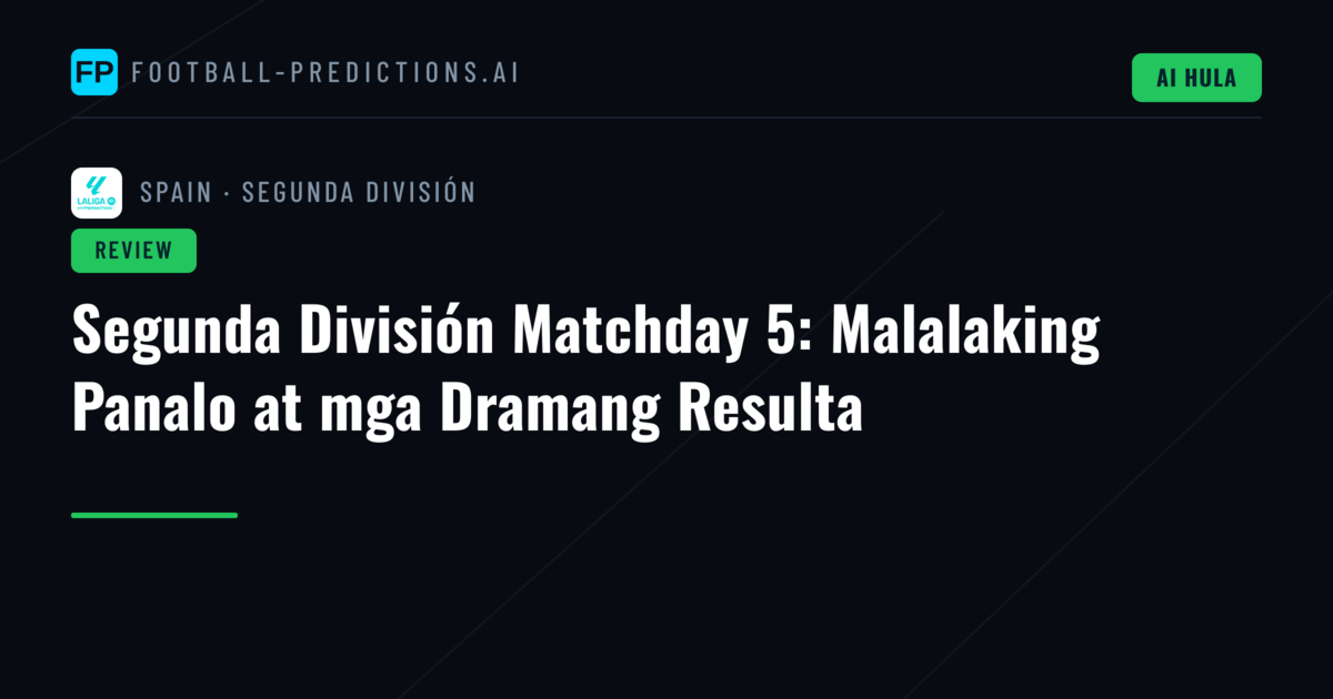 Segunda División Matchday 5: Malalaking Panalo at mga Dramang Resulta