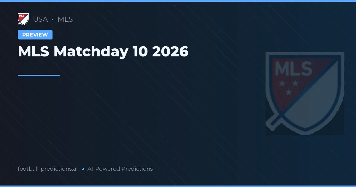 MLS Matchday 10 2026