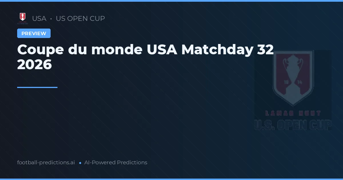 Coupe du monde USA Matchday 32 2026