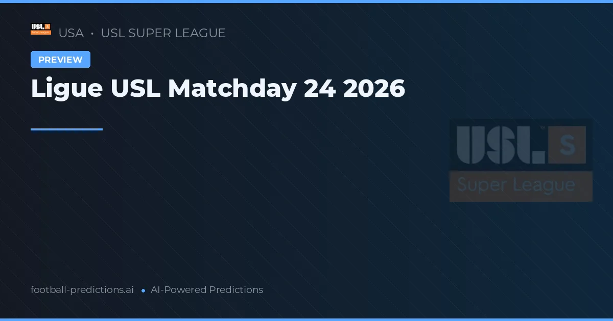Ligue USL Matchday 24 2026