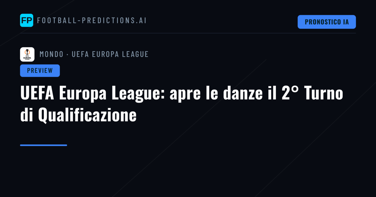 UEFA Europa League: apre le danze il 2° Turno di Qualificazione