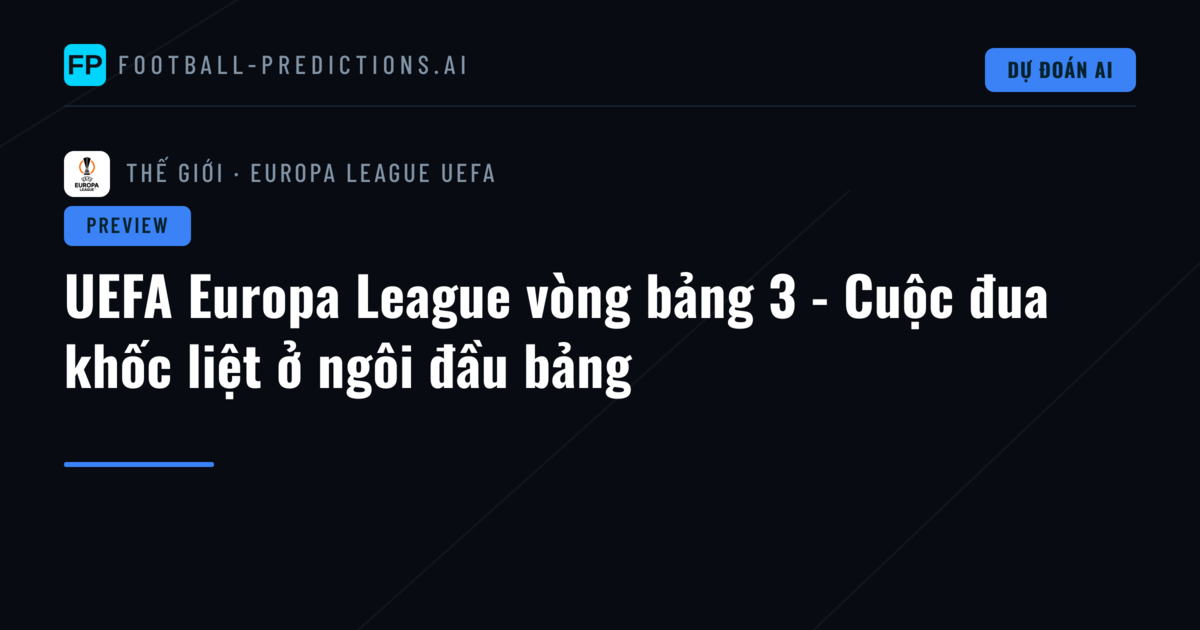 UEFA Europa League vòng bảng 3 - Cuộc đua khốc liệt ở ngôi đầu bảng