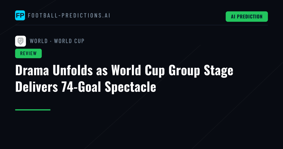 Drama Unfolds as World Cup Group Stage Delivers 74-Goal Spectacle