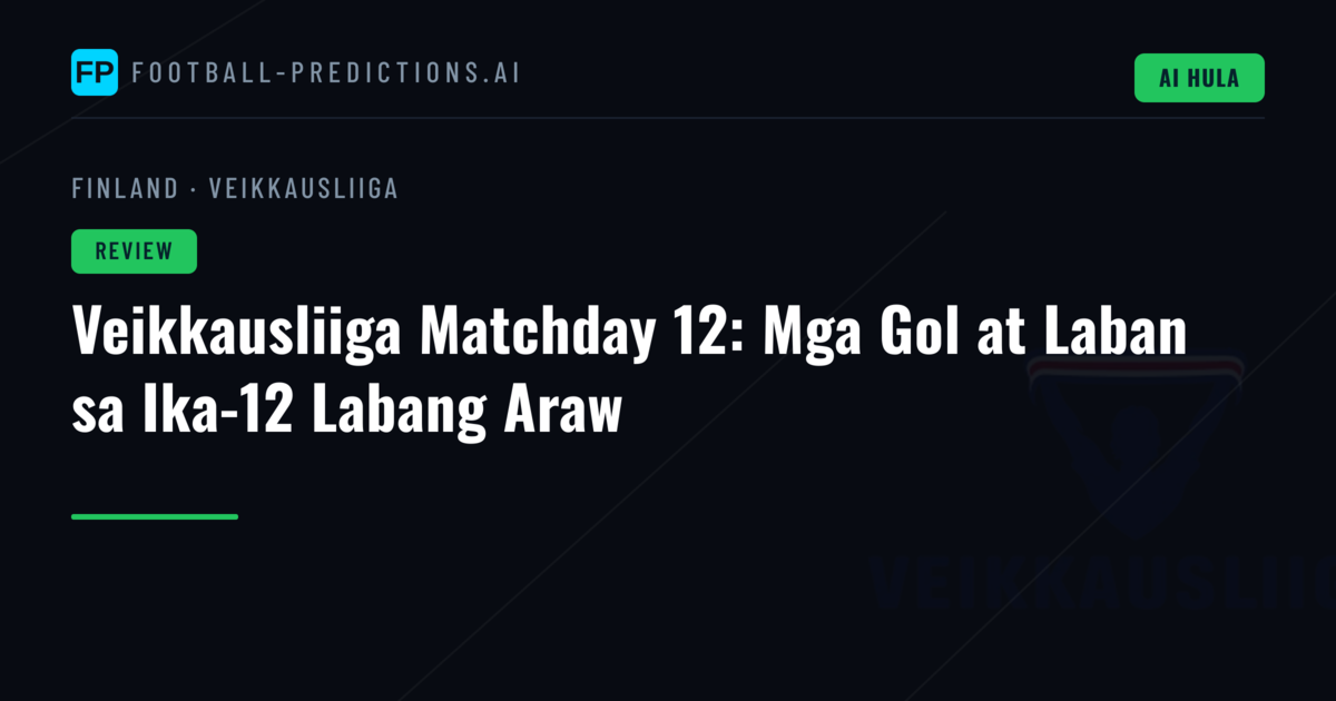 Veikkausliiga Matchday 12: Mga Gol at Laban sa Ika-12 Labang Araw