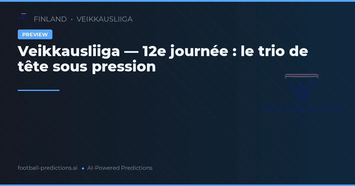 Veikkausliiga — 12e journée : le trio de tête sous pression