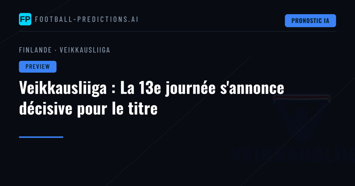 Veikkausliiga : La 13e journée s'annonce décisive pour le titre