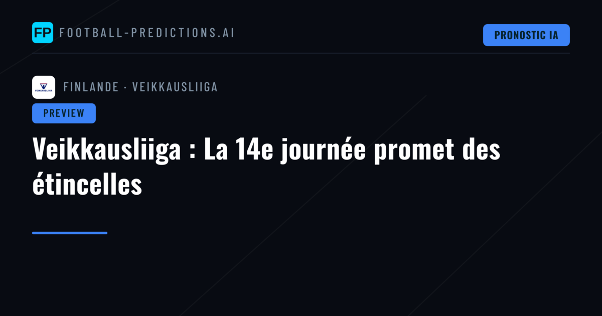 Veikkausliiga : La 14e journée promet des étincelles