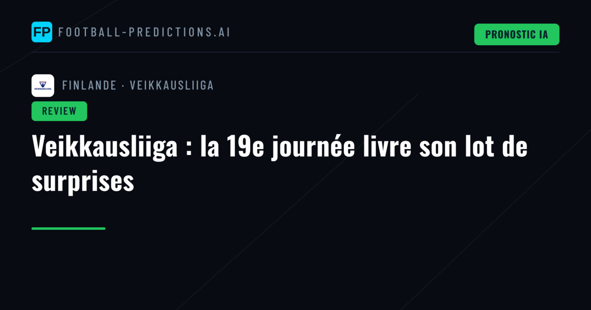 Veikkausliiga : la 19e journée livre son lot de surprises