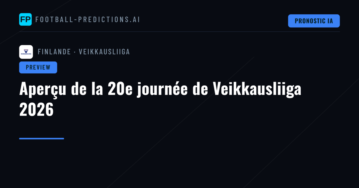Aperçu de la 20e journée de Veikkausliiga 2026