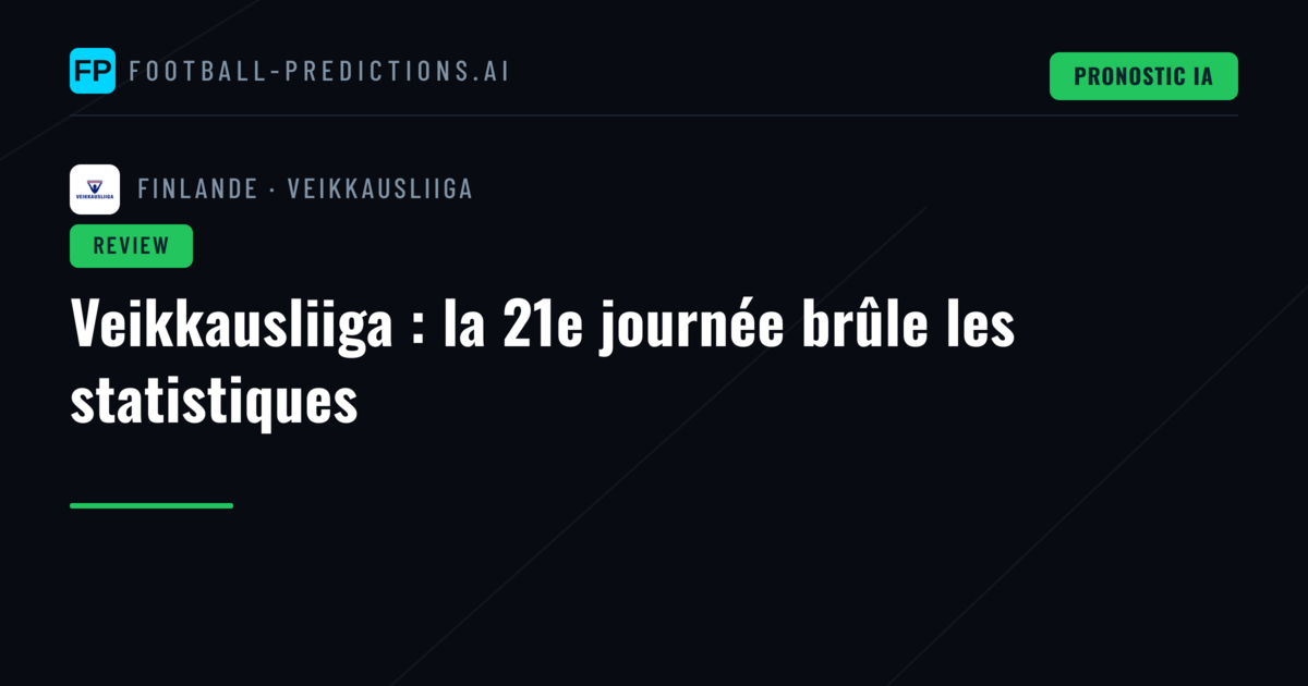Veikkausliiga : la 21e journée brûle les statistiques