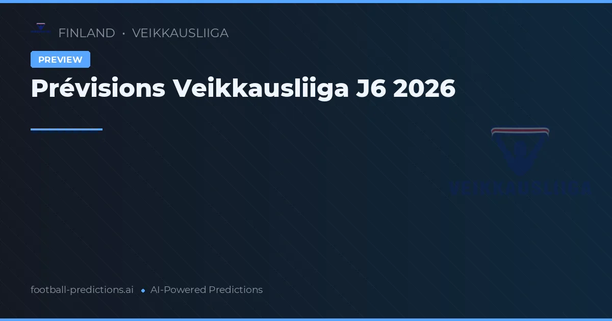 Prévisions Veikkausliiga J6 2026