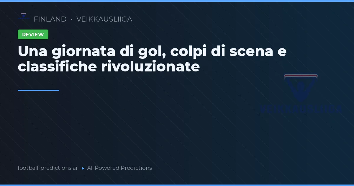 Una giornata di gol, colpi di scena e classifiche rivoluzionate