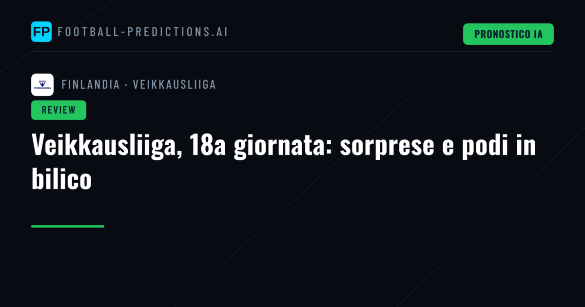 Veikkausliiga, 18a giornata: sorprese e podi in bilico
