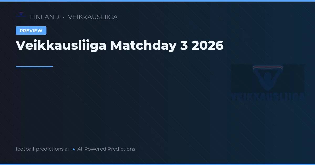 Veikkausliiga Matchday 3 2026