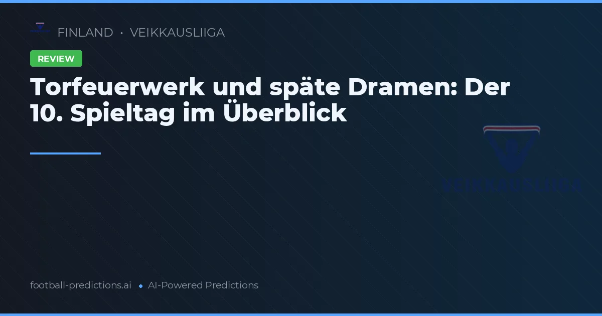 Torfeuerwerk und späte Dramen: Der 10. Spieltag im Überblick