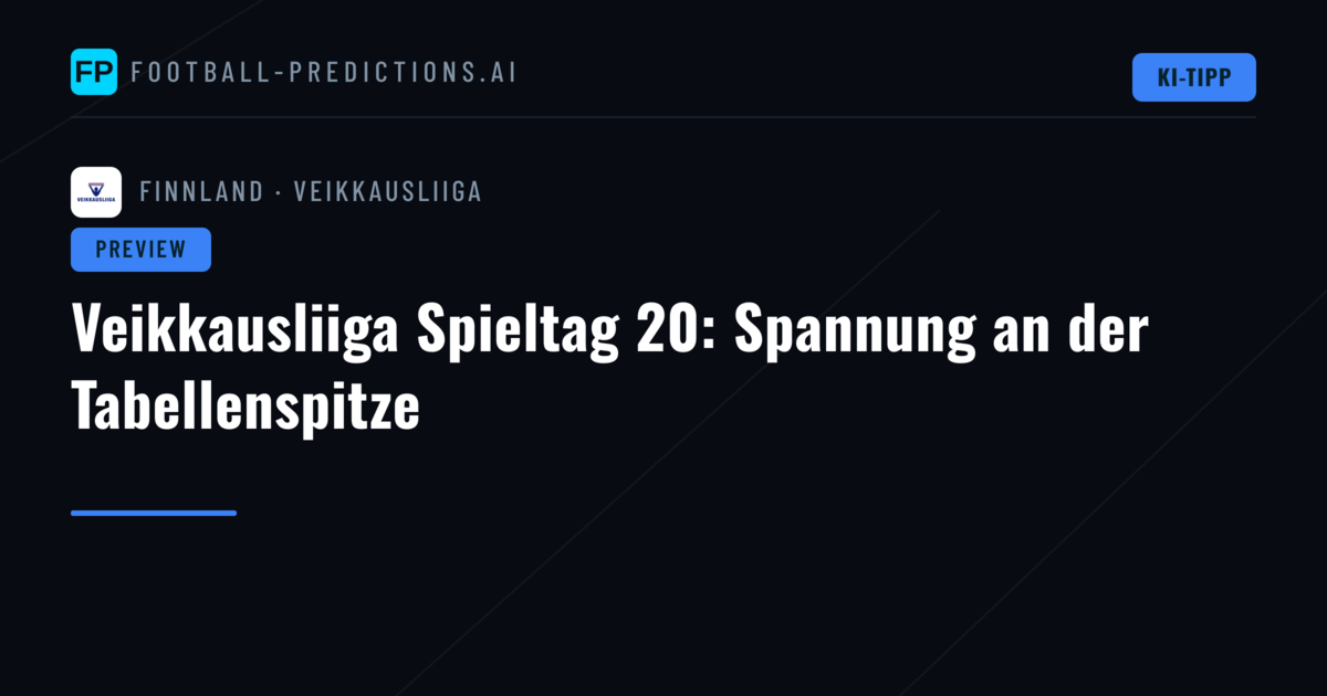 Veikkausliiga Spieltag 20: Spannung an der Tabellenspitze