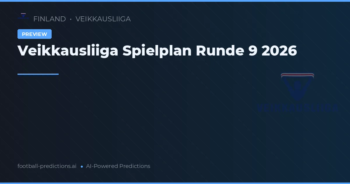 Veikkausliiga Spielplan Runde 9 2026