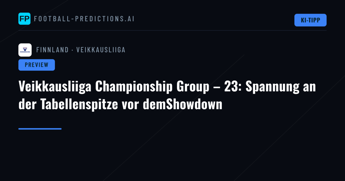 Veikkausliiga Championship Group – 23: Spannung an der Tabellenspitze vor demShowdown