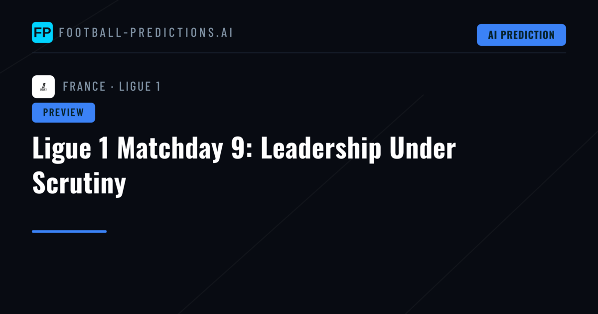 Ligue 1 Matchday 9: Leadership Under Scrutiny