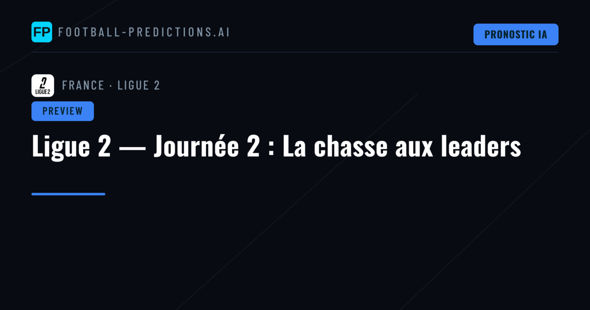Ligue 2 — Journée 2 : La chasse aux leaders