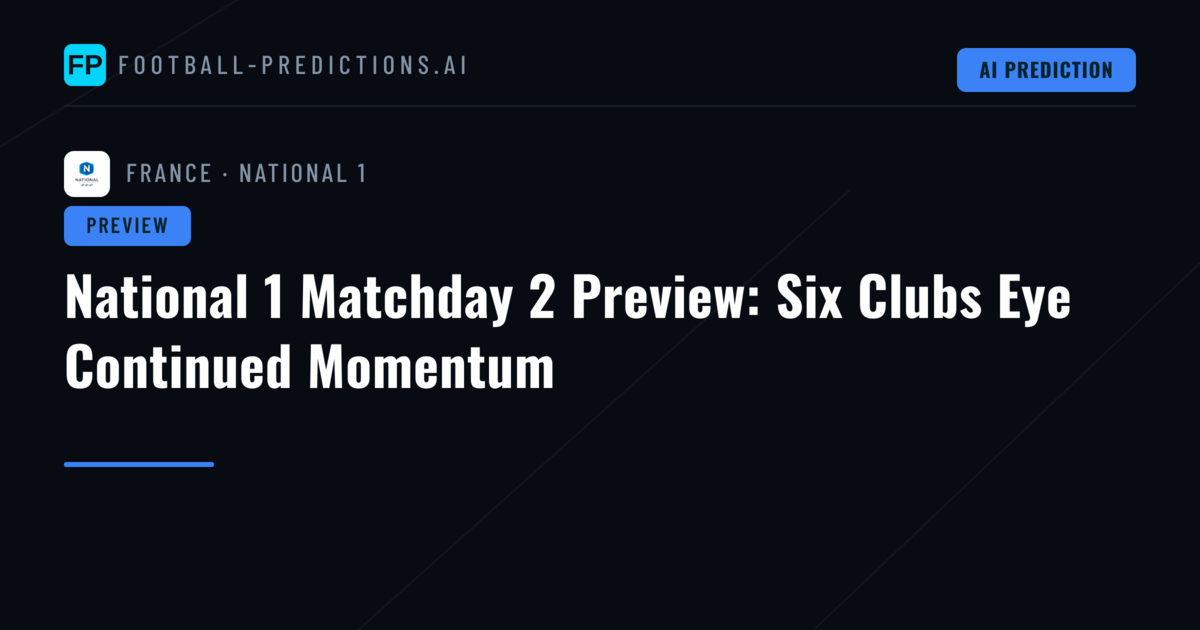 National 1 Matchday 2 Preview: Six Clubs Eye Continued Momentum